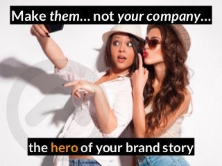 Your “official” story competes with…
a marketing team of millions
 