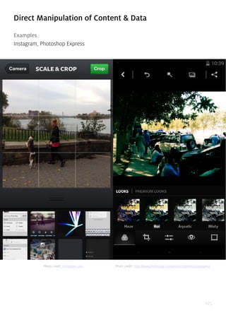 125
Direct Manipulation of Content & Data
Examples
Instagram, Photoshop Express
Photo credit: instagram.com Photo credit: http://www.photoshop.com/products/photoshopexpress
 