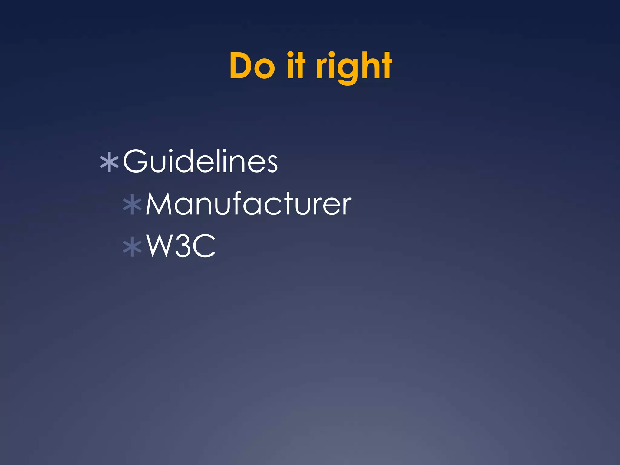 Do it rightGuidelinesManufacturerW3C