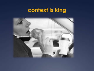 context is king