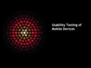 Usability Testing of  Mobile Devices Dave Lougheed VP User Experience Klick 
