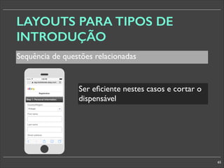 LAYOUTS PARA TIPOS DE
INTRODUÇÃO
Sequência de questões relacionadas

Ser eﬁciente nestes casos e cortar o
dispensável
§

65

 