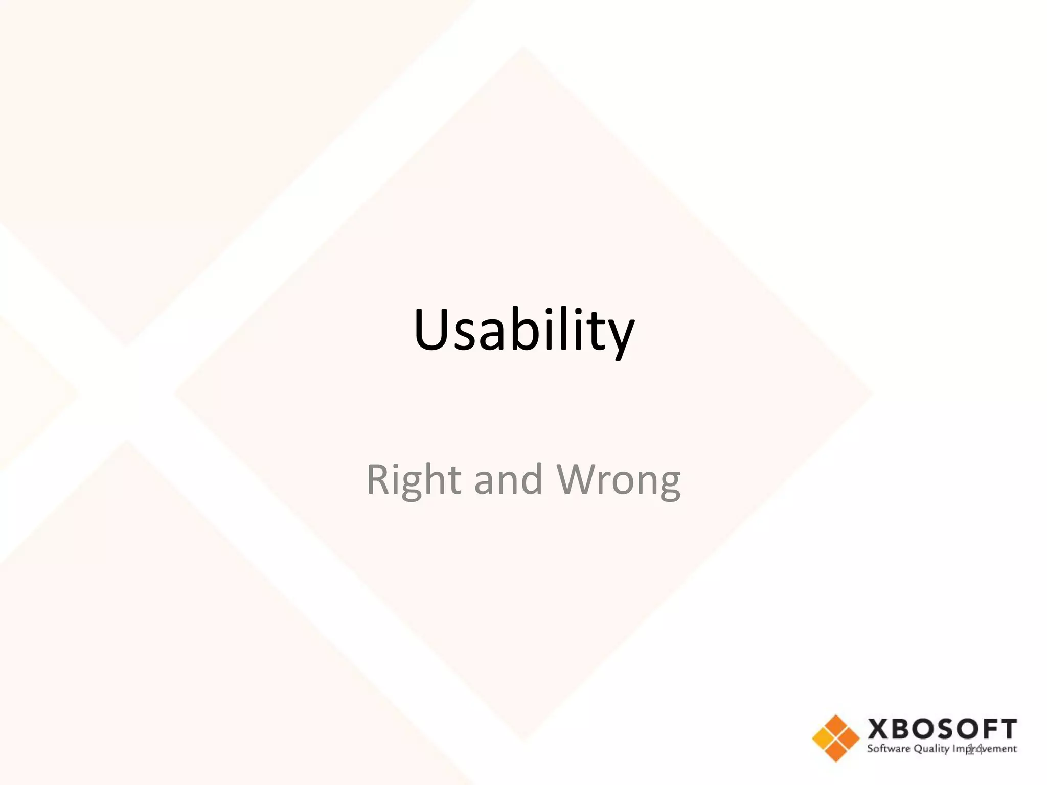 Usability

Right and Wrong




                  14
 