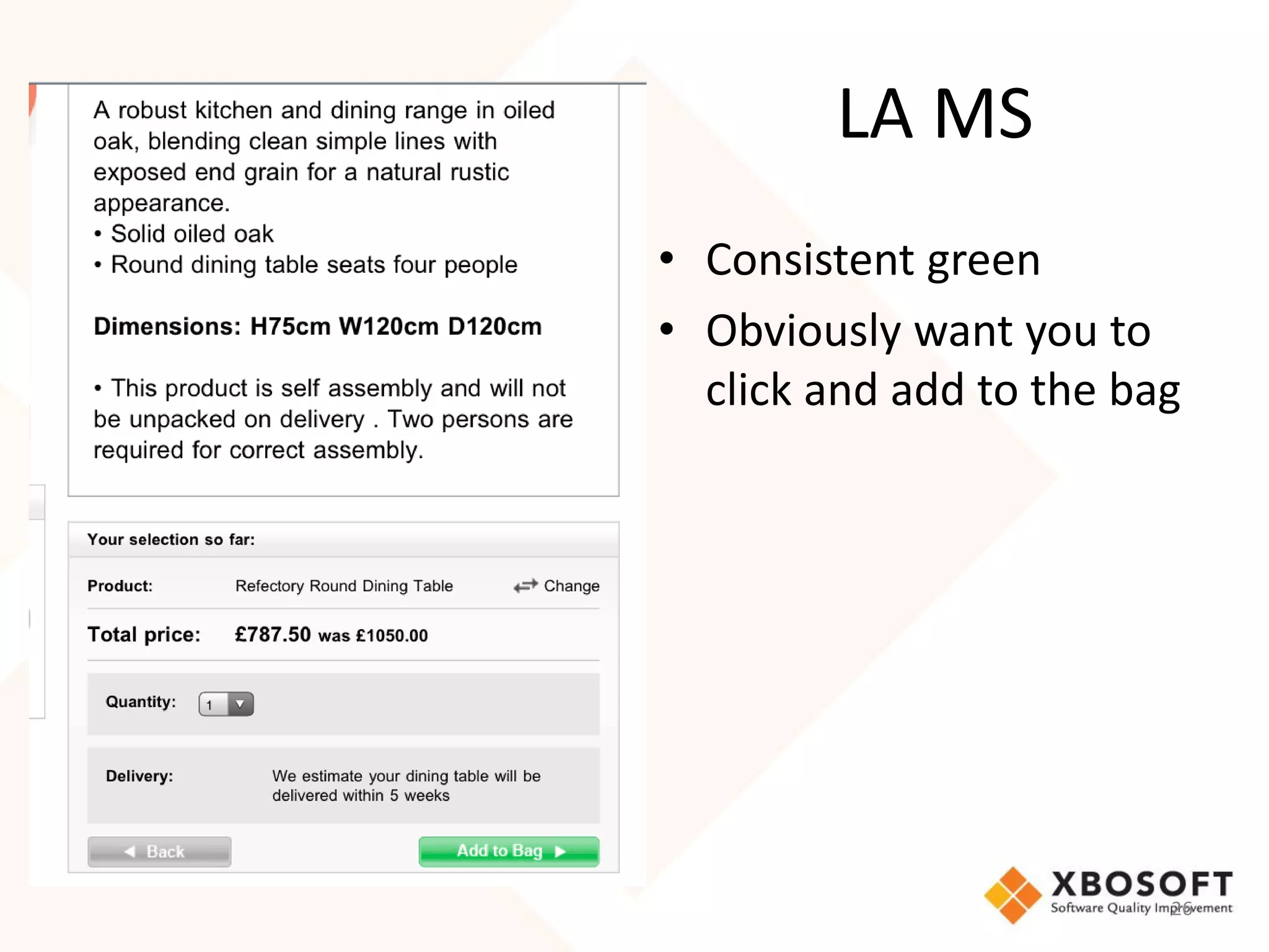LA MS
• Consistent green
• Obviously want you to
  click and add to the bag




                         26
 