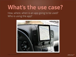 What’s the use case?
How, where, when is an app going to be used?
Who is using the app?




Image via mindingthegaps.com
 