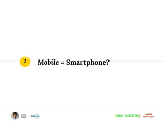 Mobile = Smartphone?2
 