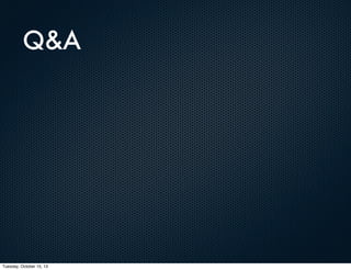 Q&A

Tuesday, October 15, 13

 