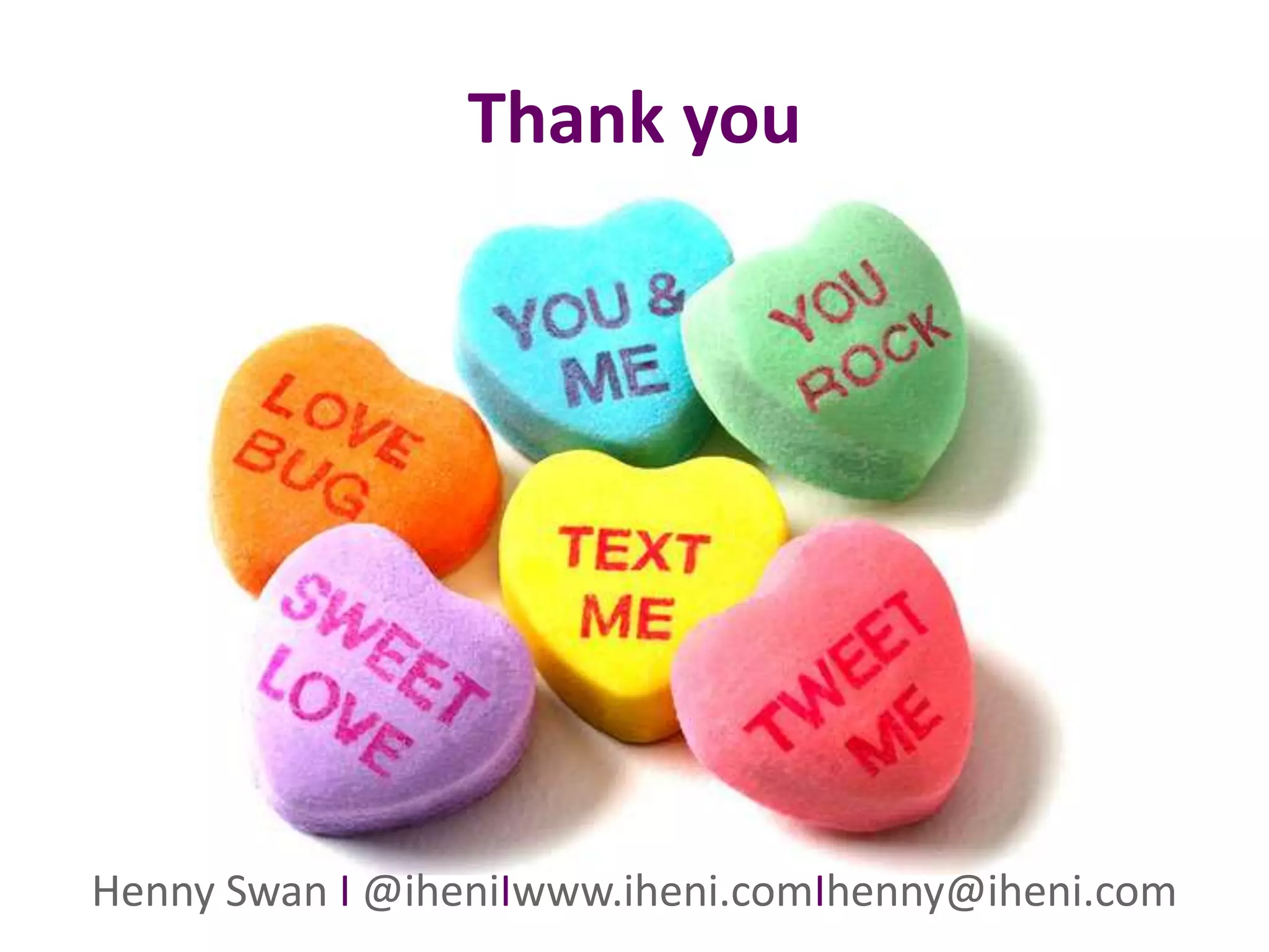 Thank you




                 Henny Swan

             …accessibility?
Henny Swan I @iheniIwww.iheni.comIhenny@iheni.com
 