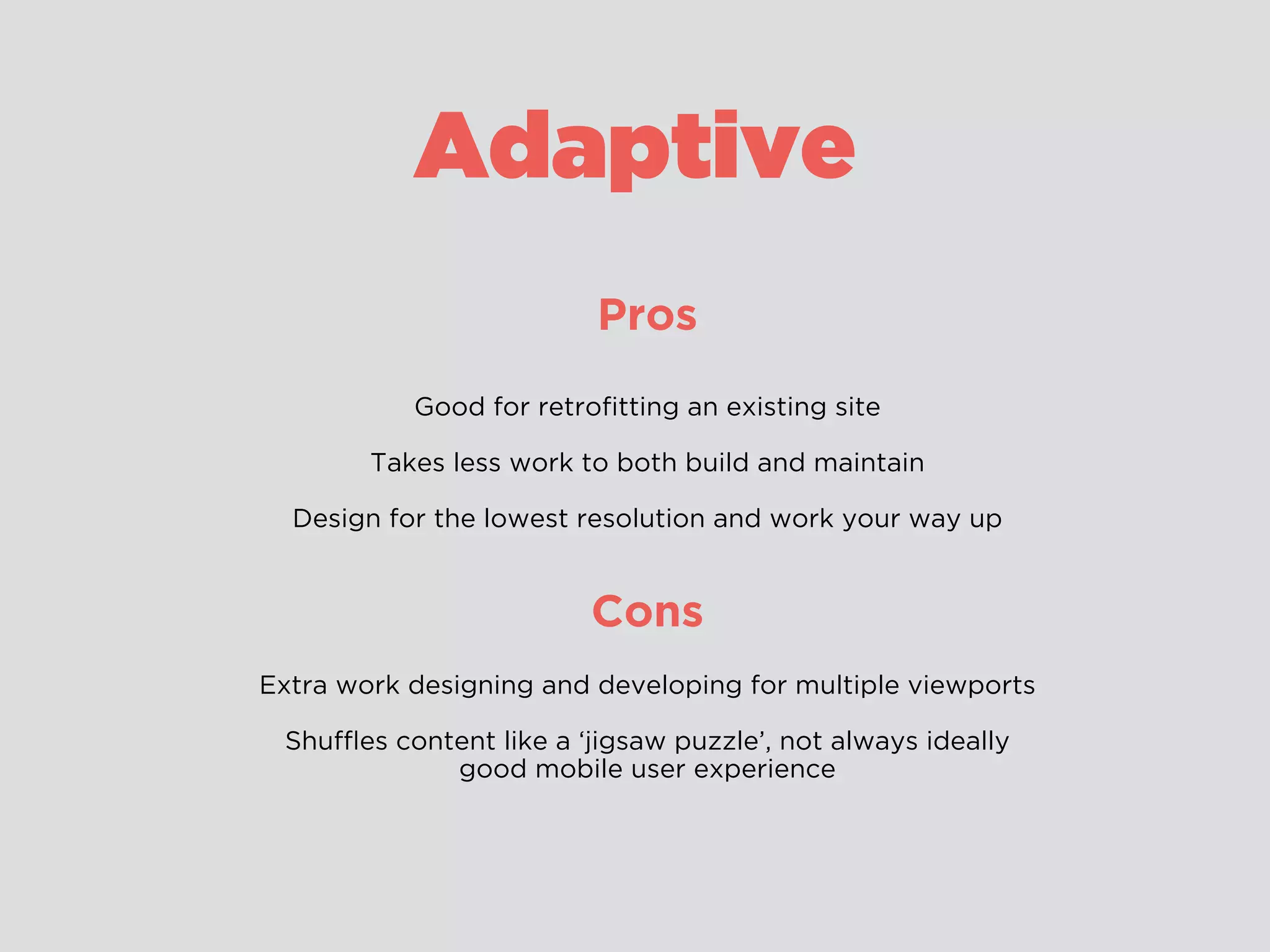Design for Feedback
14
Always give a User instant feedback once they have interacted with
your design. Tell them what happens next, if the action has worked/or
failed. Don’t leave them hanging!
For Example, a button should change upon being tapped.
Give Users a ‘Thumb-Up’ after submitting a form.
“ W H A T H A P P E N S N O W ? ”
 