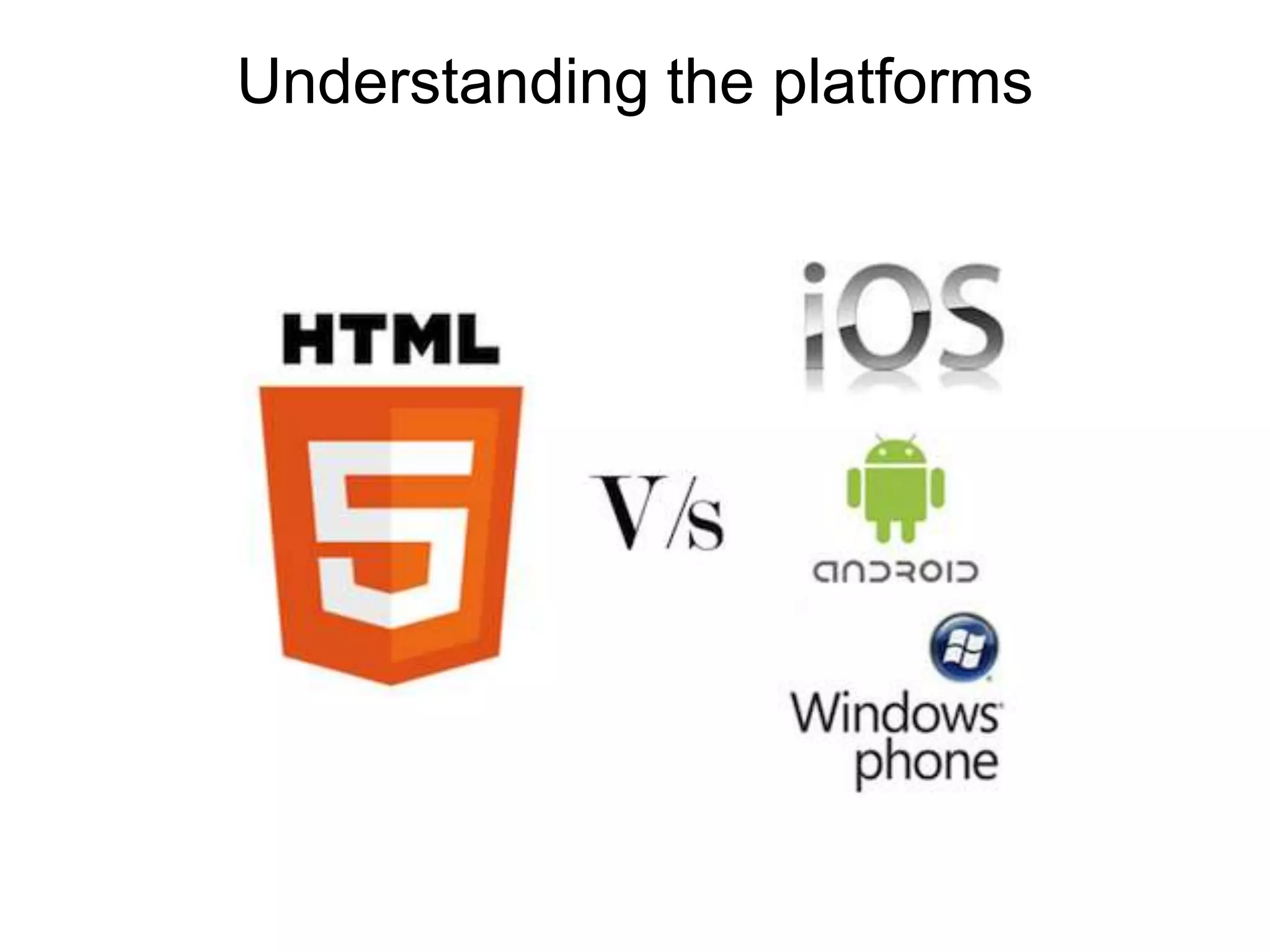 Understanding the platforms
 