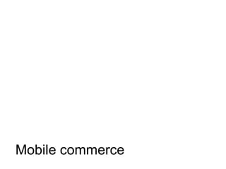 Thank you




Mobile commerce
 