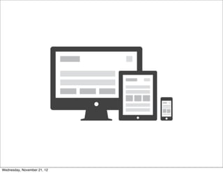 Wednesday, November 21, 12
 