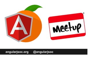 angularjsoc.org @angularjsoc
 