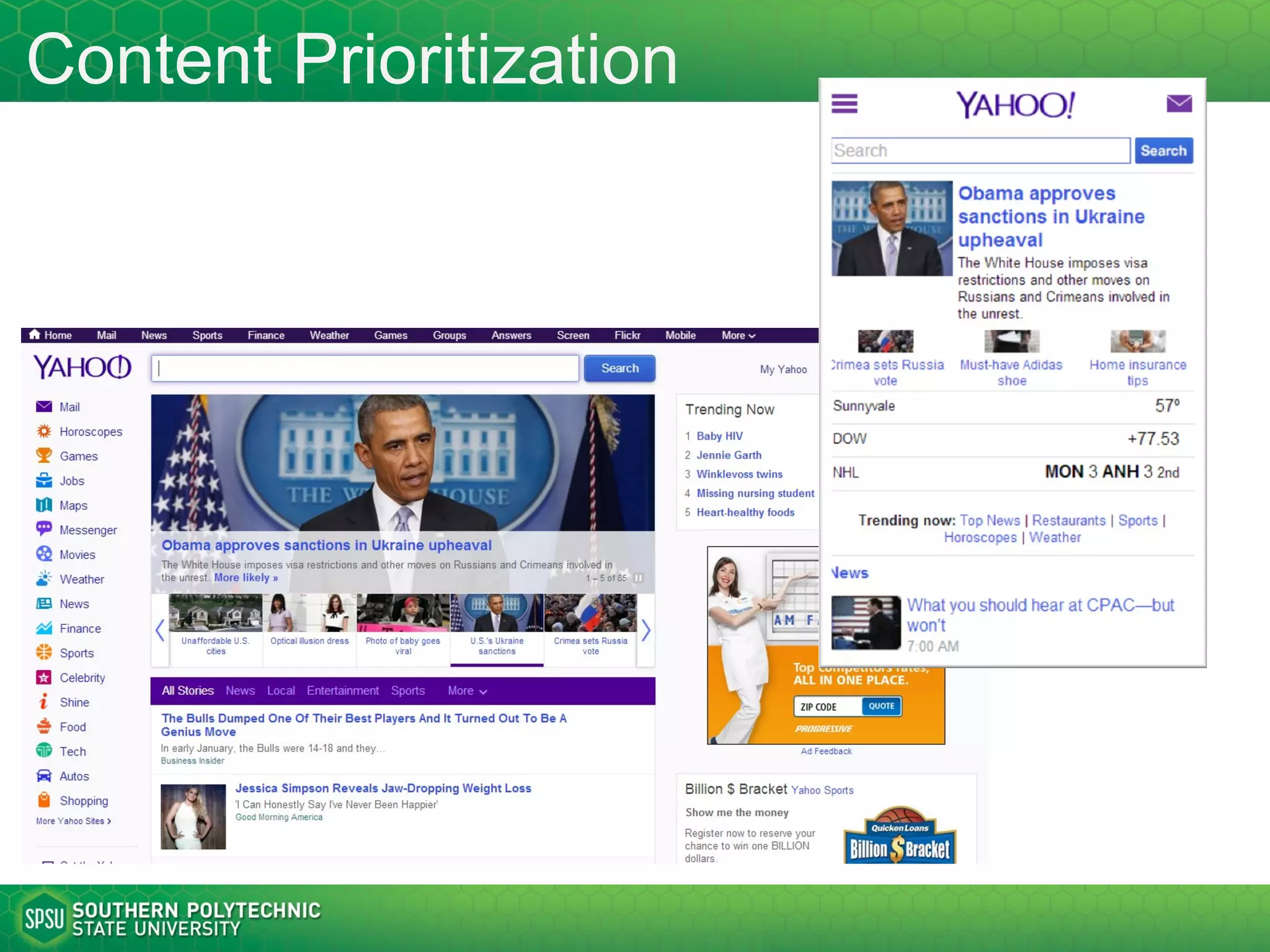 Examples
• Responsive examples
– http://kennesaw.edu
– http://mashable.com
– http://mediaqueri.es (more examples here)
• Non-responsive example
– http://www.mariettaga.gov
– http://www.starsandstrikes.com
Adjust the browser width
and see the changes or
use responsinator.com)
 