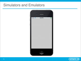 Simulators and Emulators




11
 