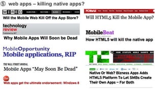 ➄ web apps – killing native apps?
 