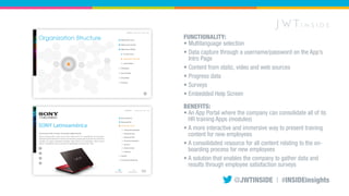 @JWTINSIDE | #INSIDEinsights 
FUNCTIONALITY: 
• Multilanguage selection 
• Data capture through a username/password on the...