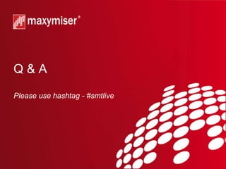 Q&A

Please use hashtag - #smtlive
 