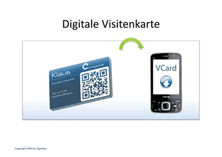 Digitale Visitenkarte 




Copyright 2009 by Tagnition
 