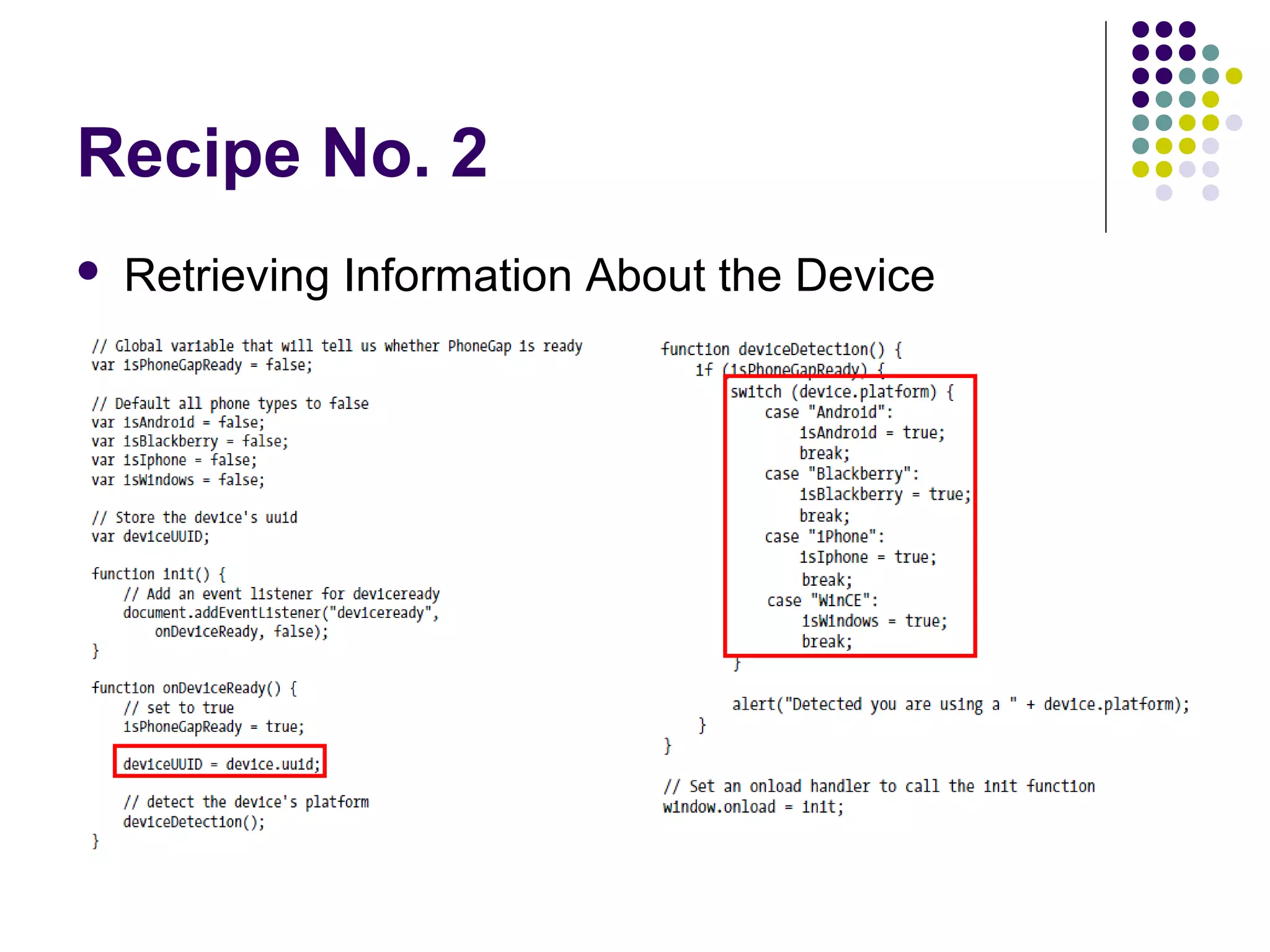 Recipe No. 2


Retrieving Information About the Device

 