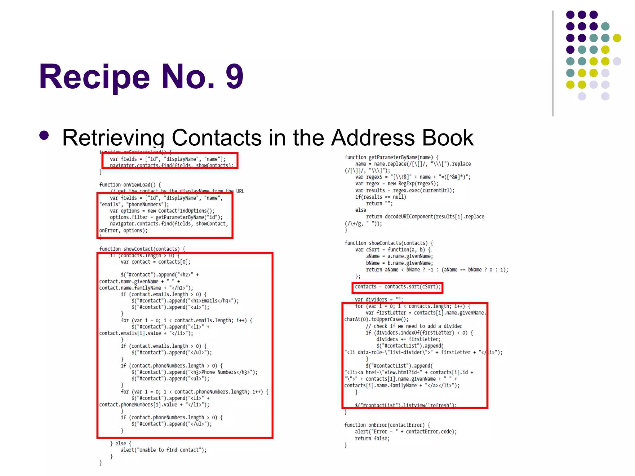 Recipe No. 9


Retrieving Contacts in the Address Book

 
