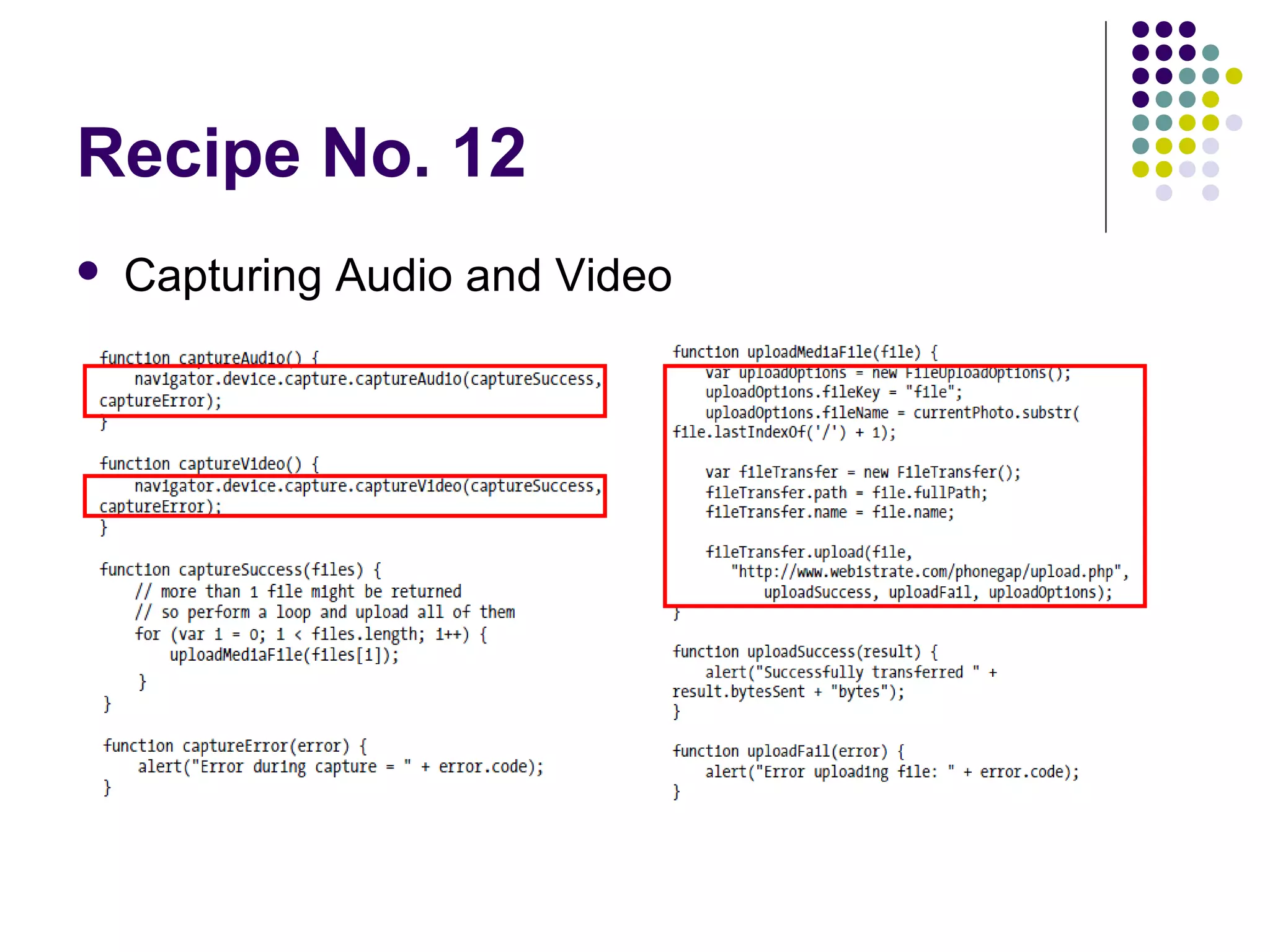 Recipe No. 12


Capturing Audio and Video

 