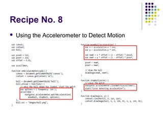 Recipe No. 8


Using the Accelerometer to Detect Motion

 