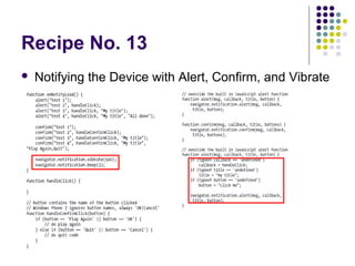 Recipe No. 13


Notifying the Device with Alert, Confirm, and Vibrate

 