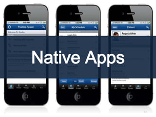 Native Apps

              23
 
