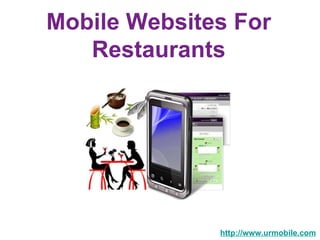 Mobile Websites For Restaurants http://www.urmobile.com 