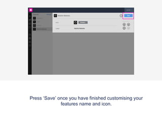 To upload your custom icon drag and drop your 60 x 60 pixel image into the
blue area, or press browse to find your icon manually. Press set when you
have chosen your icon.
 