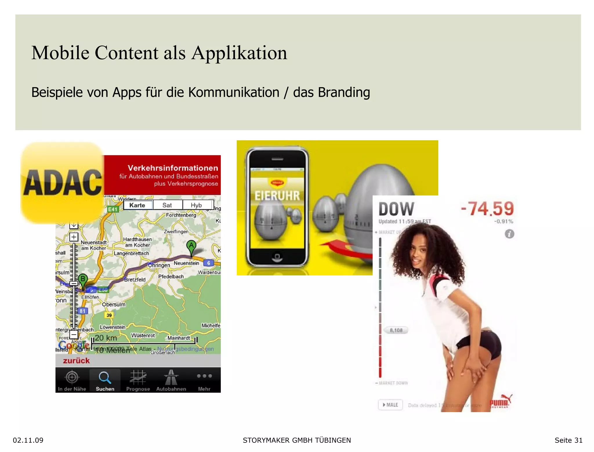 Mobile Content als Applikation Beispiele von Apps für die Kommunikation / das Branding 02.11.09 Seite  