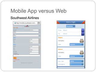 Mobile App versus Web
Southwest Airlines
 