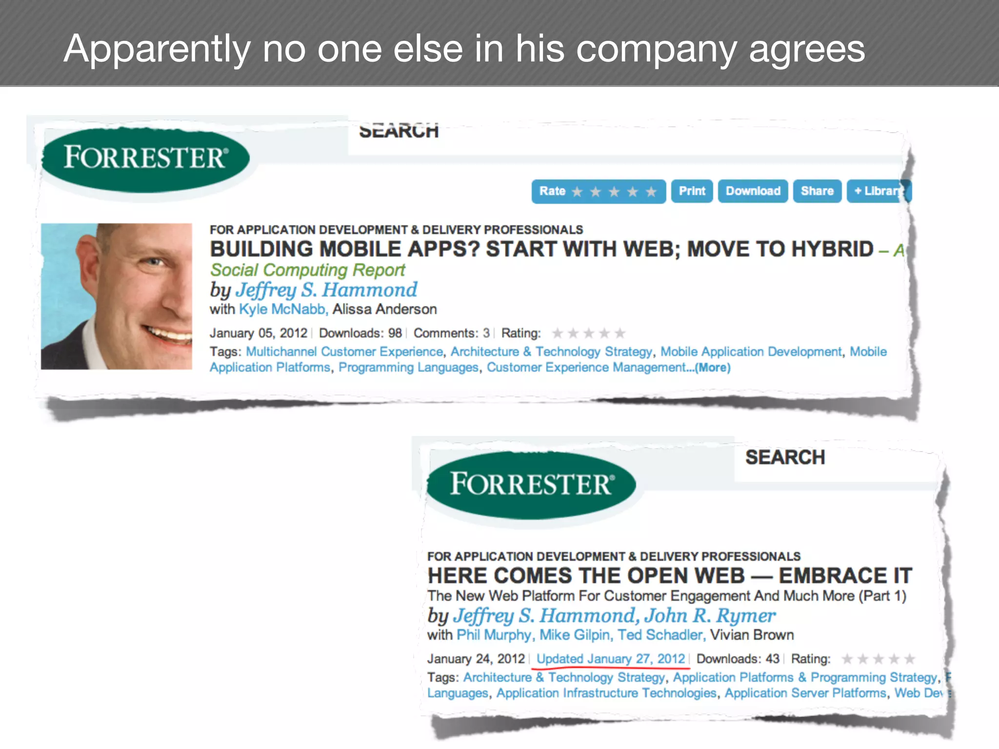 Apparently no one else in his company agrees
 