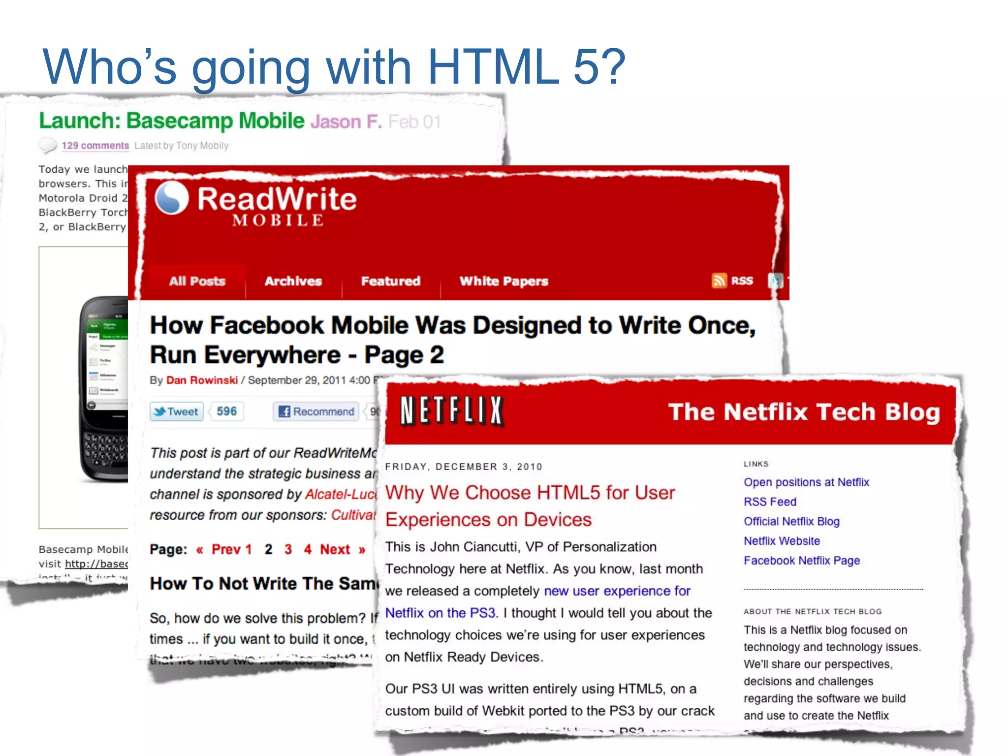 Who’s going with HTML 5?
 