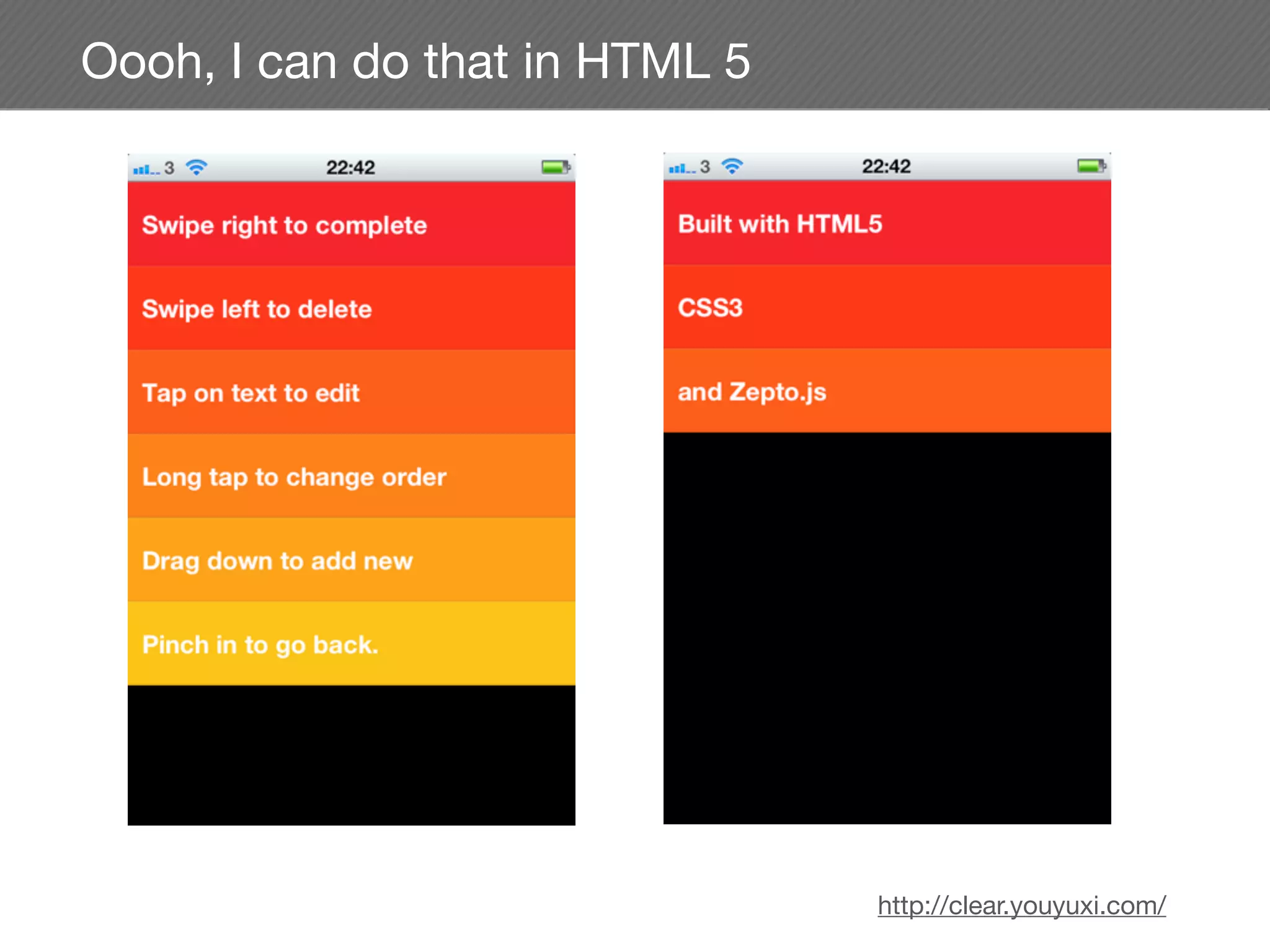 Oooh, I can do that in HTML 5




                                http://clear.youyuxi.com/
 