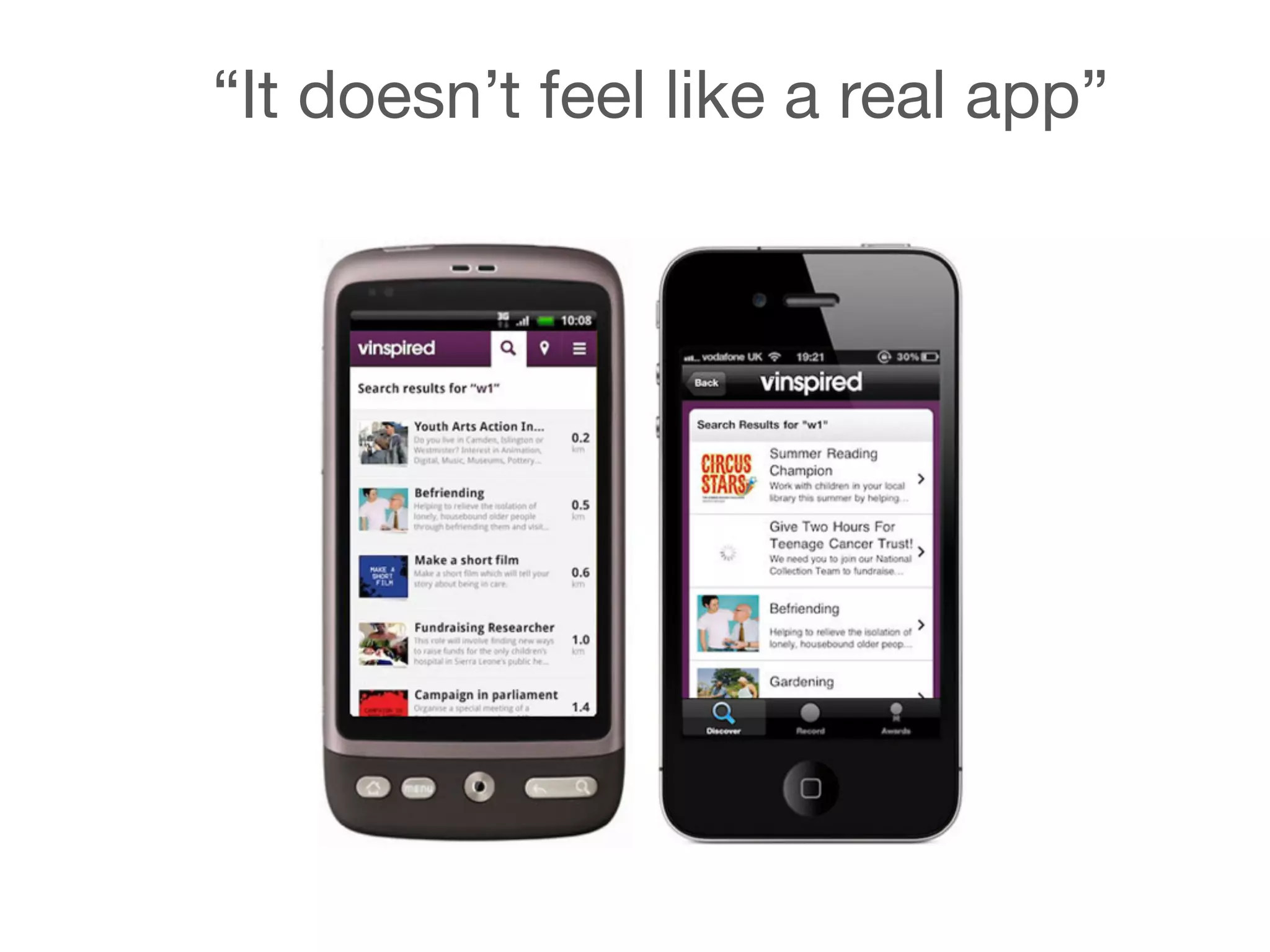 “It doesn’t feel like a real app”
 
