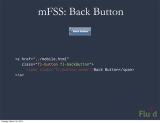 mFSS: Back Button



              <a href="../mobile.html"
                 class="fl-button fl-backButton">
            ...