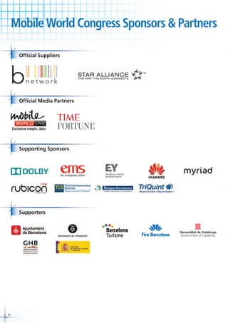 Mobile World Congress Sponsors & Partners
Official Suppliers

Official Media Partners

Supporting Sponsors

Supporters

34

 