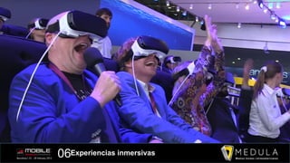 06Experiencias inmersivas
 