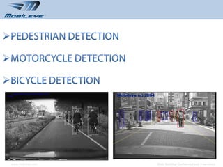 www.mobileye.com   © 2010, Mobileye Confidential and Proprietary
 
