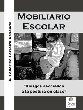 Mobiliario Escolar Uruguayo - Riesgos asociado a la postura en clase - Federico Ferreira Resende 