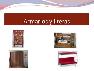 Armarios y literas
 
