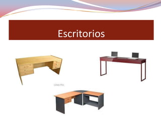 Escritorios
 