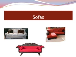 Sofás
 