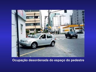 Ocupação desordenada do espaço do pedestre 