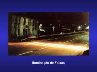 Iluminação de Faixas 