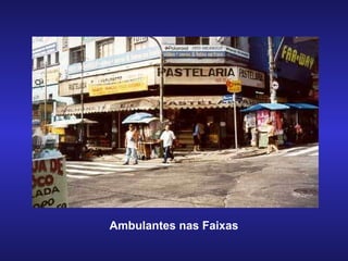 Ambulantes nas Faixas 
