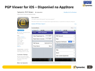 PGP Viewer for iOS – Disponível na AppStore




                                              20
 