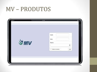 MV – PRODUTOS 